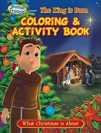 brother-francis-coloring-activity-book-the-king-is-born-paperback-9781939182234-82144.1478699545.1280.1280.jpg