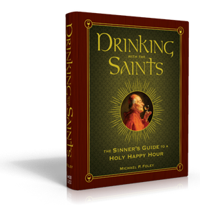 drinking-with-the-saints-the-sinners-guide-to-a-holy-happy-hour-9781621573265.png