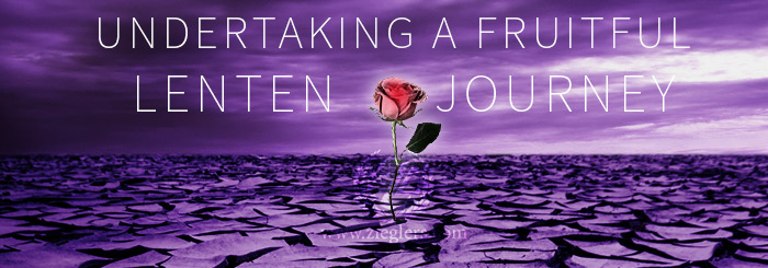 How to make a good Lenten journey- the power of sacrifice